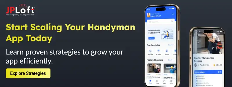 Start Scaling Your Handyman App Today